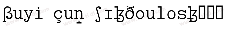 Buyi Cun3 SILDoulosL字体转换